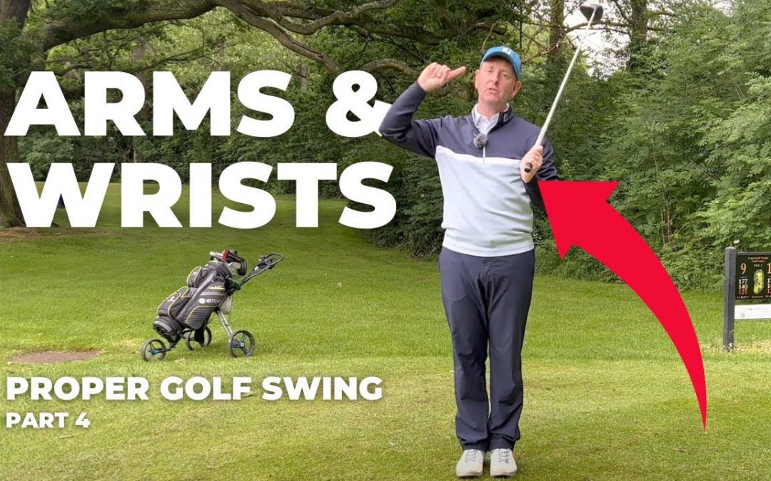 Arms, Wrists, and a Perfect Golf Swing for seniors (Part 4)