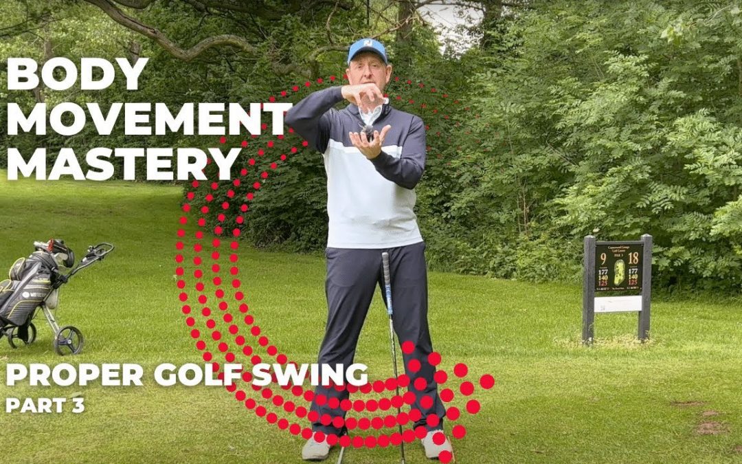 Golf Swing Body Movement Mastery for senior golfers (Part 3)