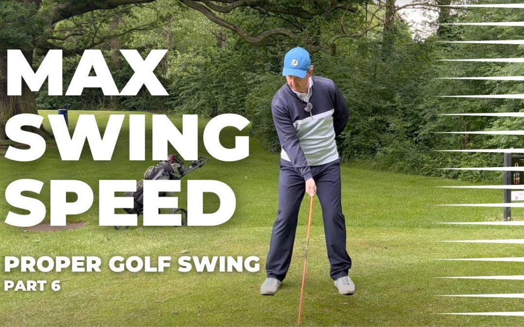 Max Swing Speed for Greater Distance (Part 6)