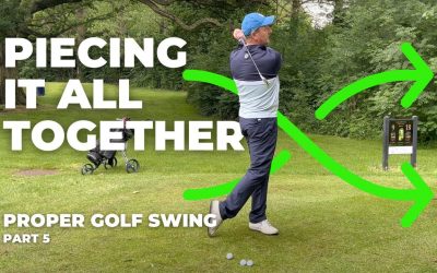 Piecing Together a Proper Golfing Swing (Part 5)